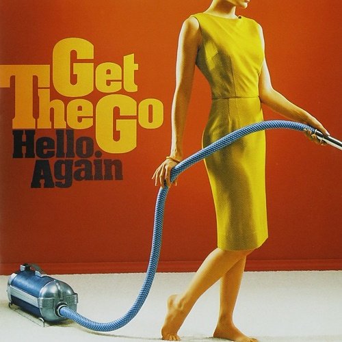 The Get Go - Hello Again (2008)