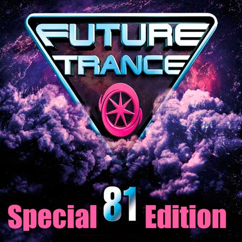 VA-Future Trance Vol.81 (Special Edition) (2017)