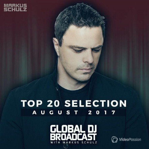 Global DJ Broadcast: Top 20 August 2017 (2017)