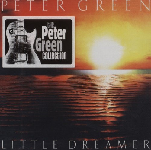 Peter Green - Little Dreamer [Reissue 2005] (1980)