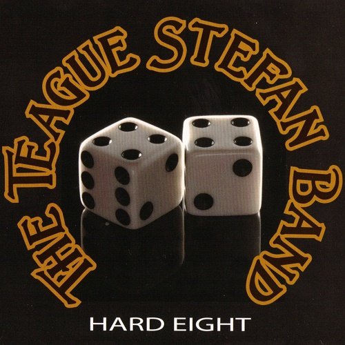 The Teague Stefan Band - Hard Eight (2006)