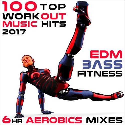 VA-100 Top Workout Music Hits 2017 EDM Bass Fitness (2017)