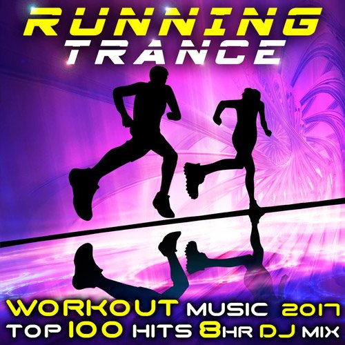 VA-Running Trance Workout Music 2017 Top 100 Hits (2017)
