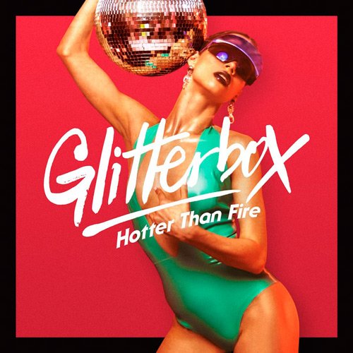 VA-Glitterbox - Hotter Than Fire (2019)