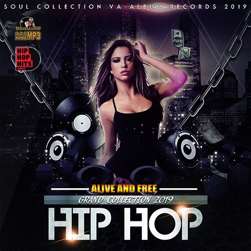 VA-Alive And Free: Grand Hip-Hop Collection (2019)