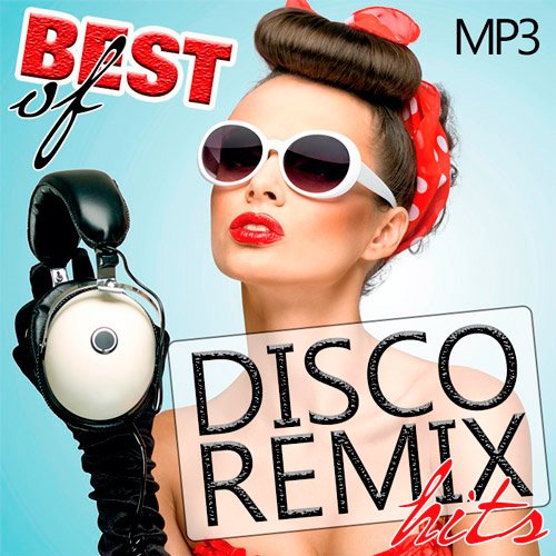 VA-Best Of Disco Remix Hits (2019)