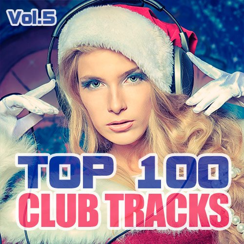 VA-Top 100 Club Tracks Vol.5 (2019)