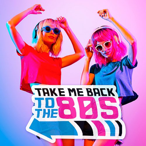 VA-Take Me Back To The 80s (2019)