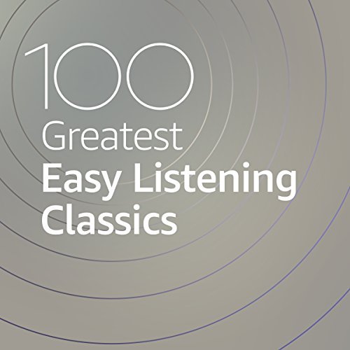 VA-100 Greatest Easy Listening Classics (2020)