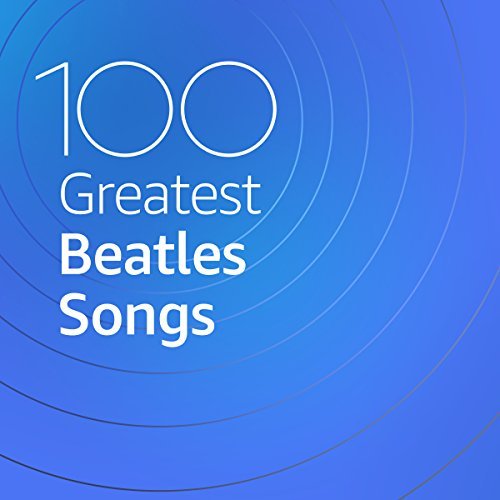 VA-100 Greatest Beatles Songs (2020)