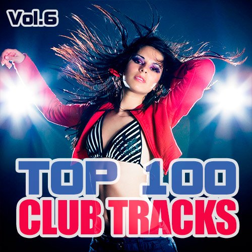 VA-Top 100 Club Tracks Vol.6 (2020)
