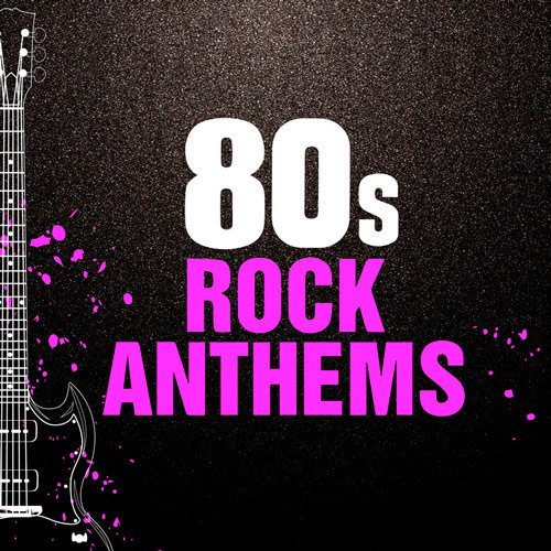 VA-80s Rock Anthems (2020)