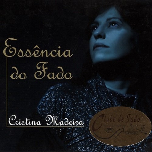 Cristina Madeira - Essencia do Fado (2010) lossless