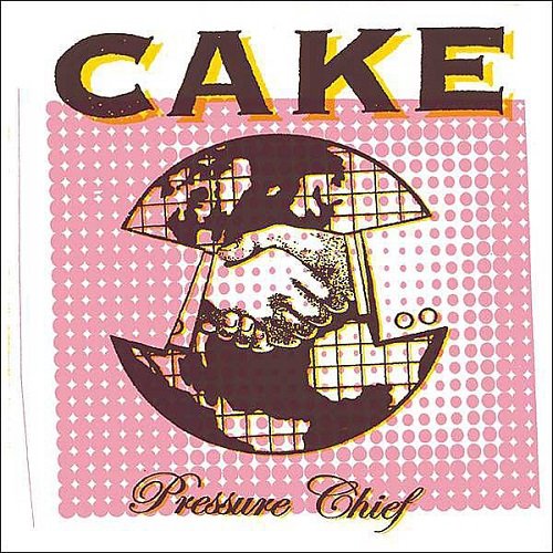 Cake - Pressure Chief (2004) lossless