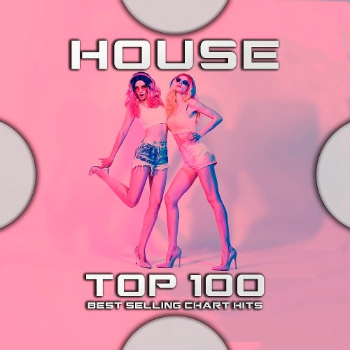 VA-House Top 100 Best Selling Chart Hits (2020)