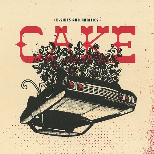 Cake - B-Sides And Rarities (Limited Edition) (2007) lossless