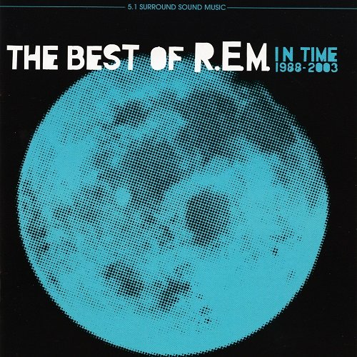R.E.M. - In Time: The Best Of R.E.M. 1988-2003 [DVD-Audio] (2003)