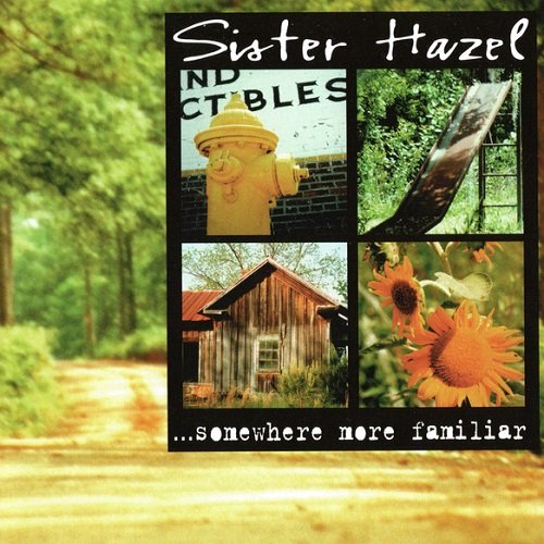 Sister Hazel - ...Somewhere More Familiar (1997) lossless