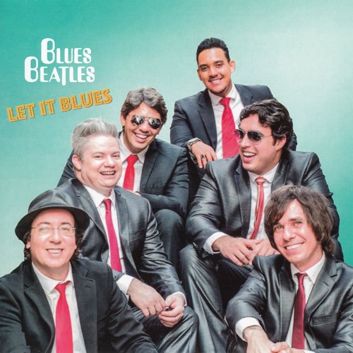 Blues Beatles - Let It Blues (2020) lossless