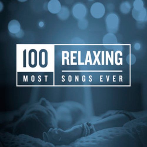 VA-100 Most Relaxing Songs Ever (2020)