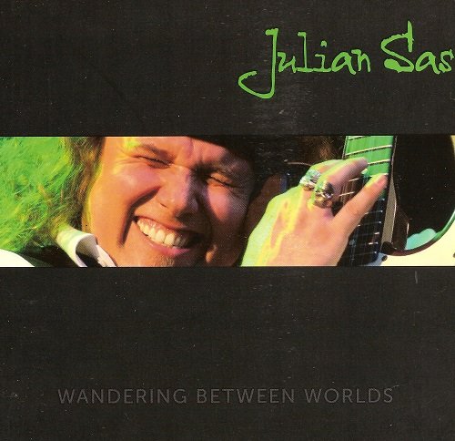 Julian Sas - Wandering Between Worlds (2009) lossless