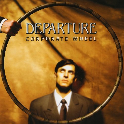 Departure - Corporate Wheel (2003) lossless