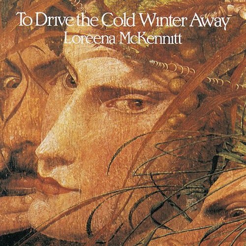 Loreena McKennitt - To Drive The Cold Winter Away [Remastered 2005] (1987) lossless