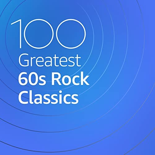 VA-100 Greatest 60s Rock Classics (2020)