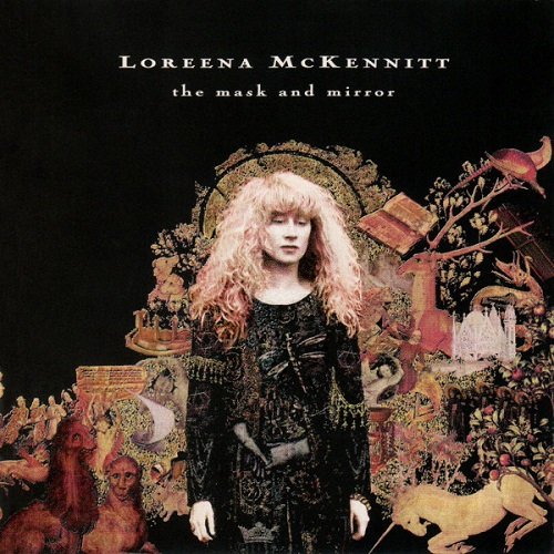 Loreena McKennitt - The Mask And The Mirror [Remastered 2005] (1994) lossless