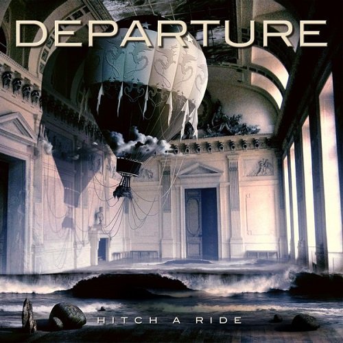 Departure - Hitch A Ride (2012) lossless