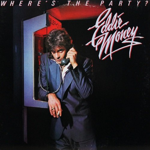 Eddie Money - Where's The Party? [Reissue 1986] (1983) lossless
