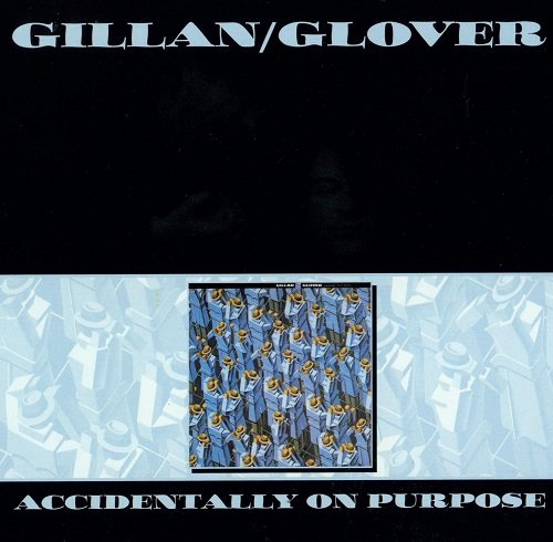 Gillan and Glover - Accidentally On Purpose (Special Edition) (2010) lossless