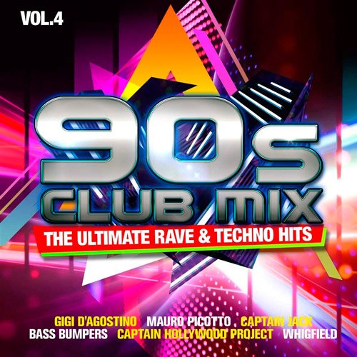 VA-90s Club Mix Vol.4 - The Ultimative Rave & Techno Hits (2020)