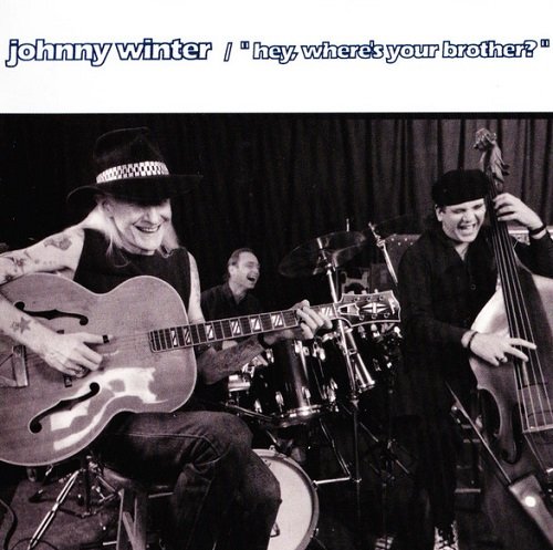 Johnny Winter - Hey, Where's Your Brother? (1992) lossless