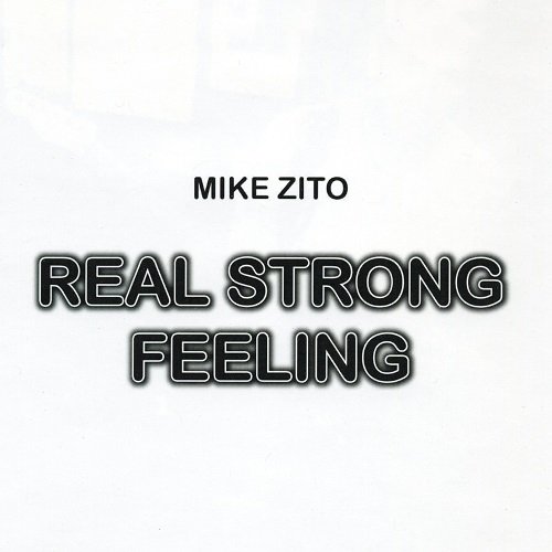 Mike Zito - Real Strong Feeling (2009) lossless