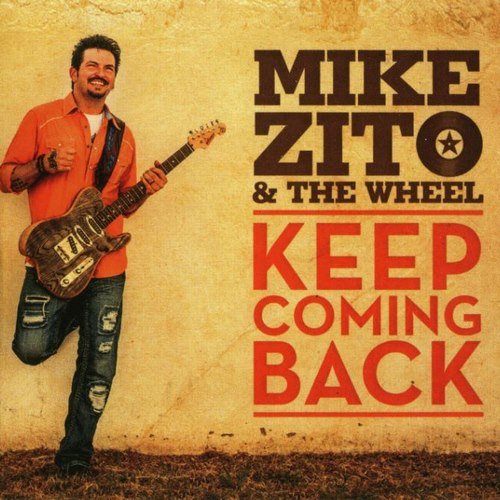 Mike Zito & The Wheel - Keep Coming Back (2015) lossless