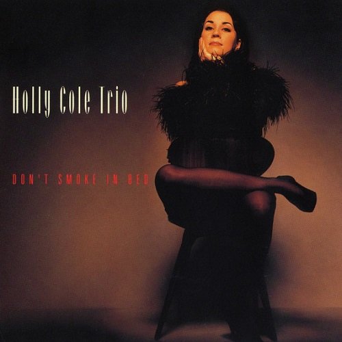 Holly Cole Trio - Don't Smoke In Bed (1993) lossless