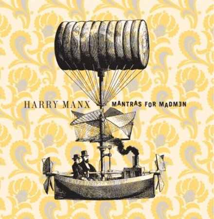 Harry Manx - Mantras for Madmen (2005)