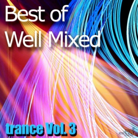 VA-Best Of Well Mixed - Trance Vol.3 (2010)