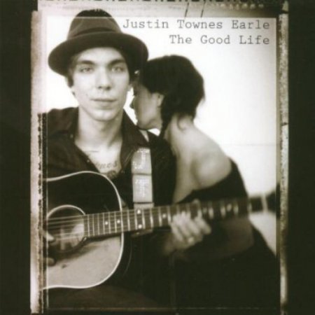 Justin Townes Earle - The Good Life (2008)