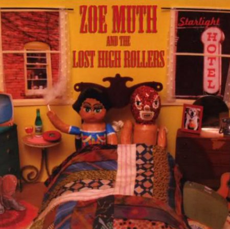 Zoe Muth and The Lost High Rollers - Starlight Hotel (2011)
