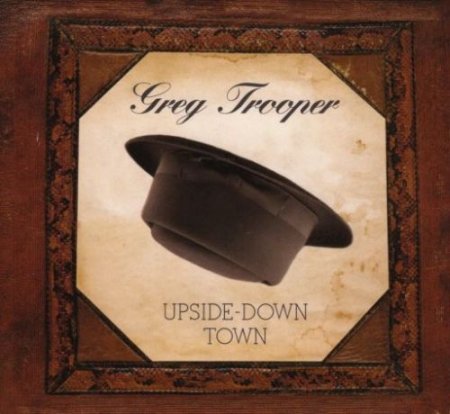 Greg Trooper – Upside-down Town (2010)