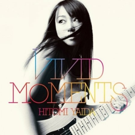 Hitomi Yaida - Vivid Moments (2011)