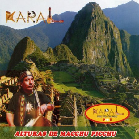 Karal - Alturas de Macchu Picchu (2009)