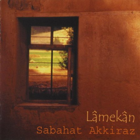 Sabahat Akkiraz - Lamekan (2002)