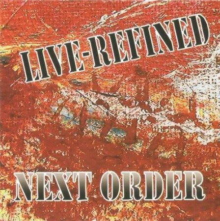 Next Order - Live-Refined (2009)