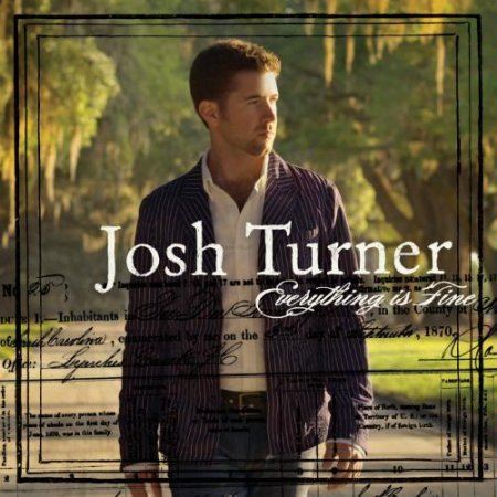 Josh Turner - Everything Is Fine (2007)