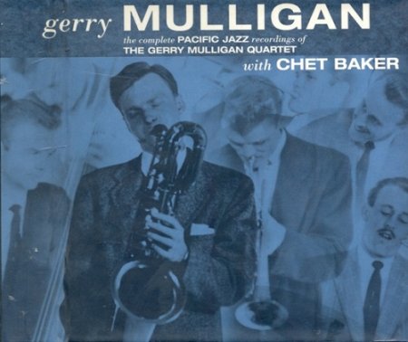 Gerry Mulligan with Chet Baker - Complete Pacific Jazz Recordings (1992) (Lossless)