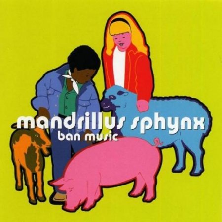 Mandrillus Sphynx - Ban Music (2003)